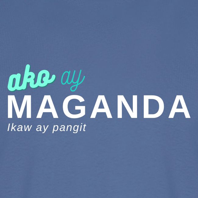 Ako ay maganda ikaw ay pangit