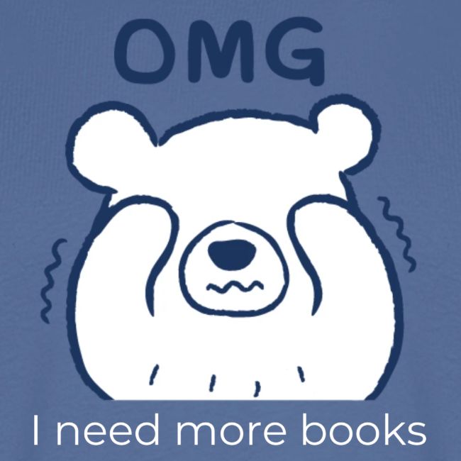 OMG I Need More Books (white text)