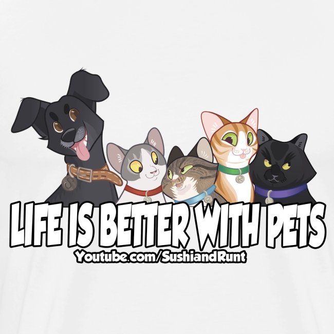 Life is better with pets.