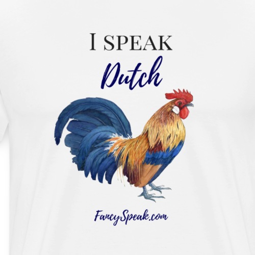 I speak Dutch - Men's Premium T-Shirt