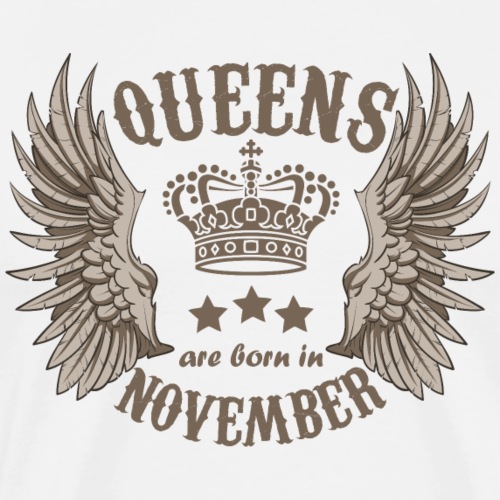 Queens are born in November - Men's Premium T-Shirt