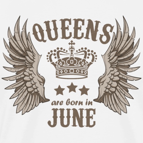 Queens are born in June - Men's Premium T-Shirt
