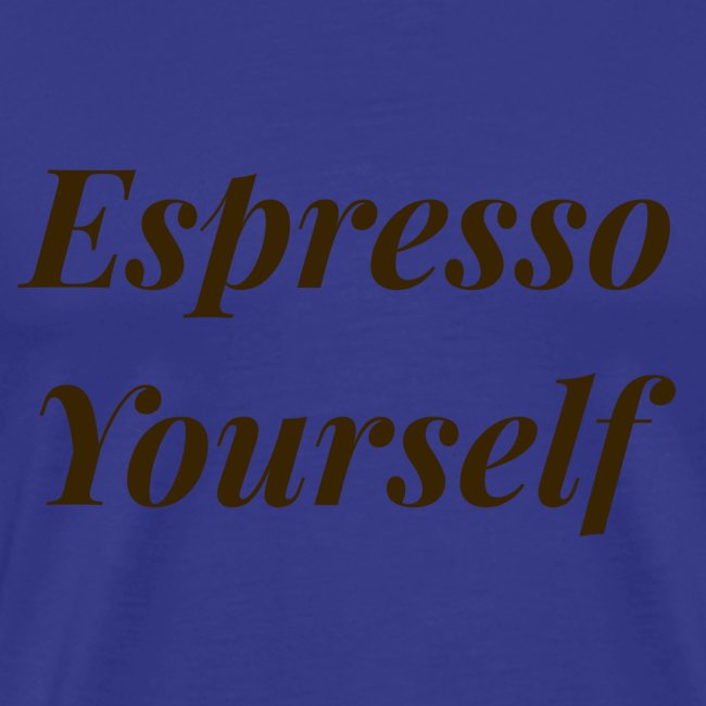 Espresso Yourself Women's Tee