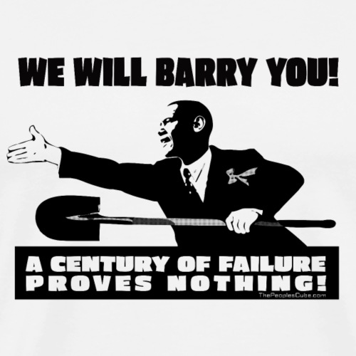 We will Barry You Obama with shovel - Men's Premium T-Shirt