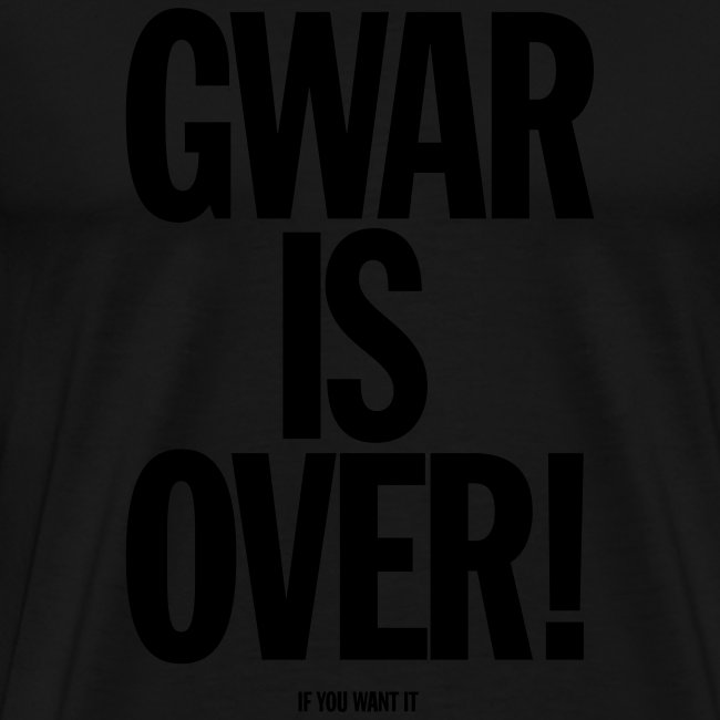Gwar Is Over (If You Want It)