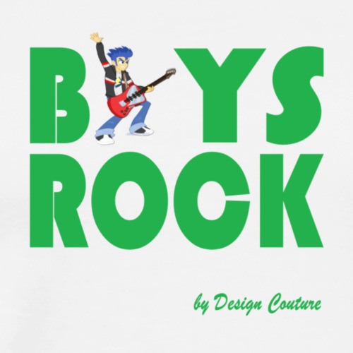 BOYS ROCK GREEN - Men's Premium T-Shirt