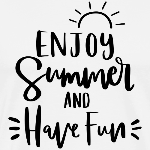 Enjoy Summer & Have Fun Teacher T-Shirts - Men's Premium T-Shirt