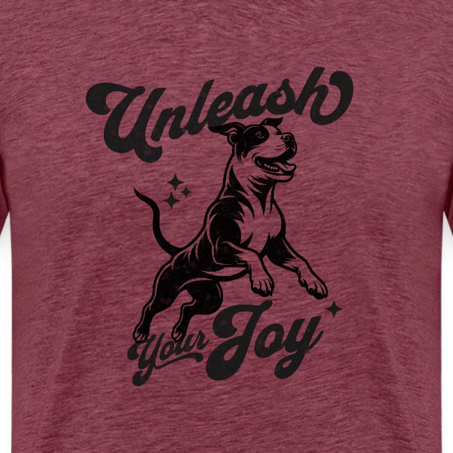 Unleash Your Joy - Inspiring Pit Bull Design