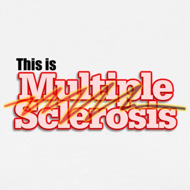 This is Multiple Sclerosis