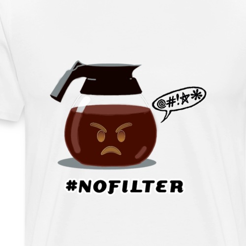 # No Filter - Men's Premium T-Shirt