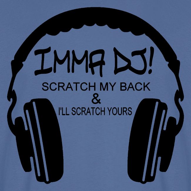 I'M A DJ!