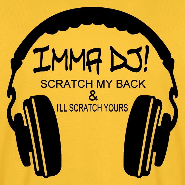 I'M A DJ!