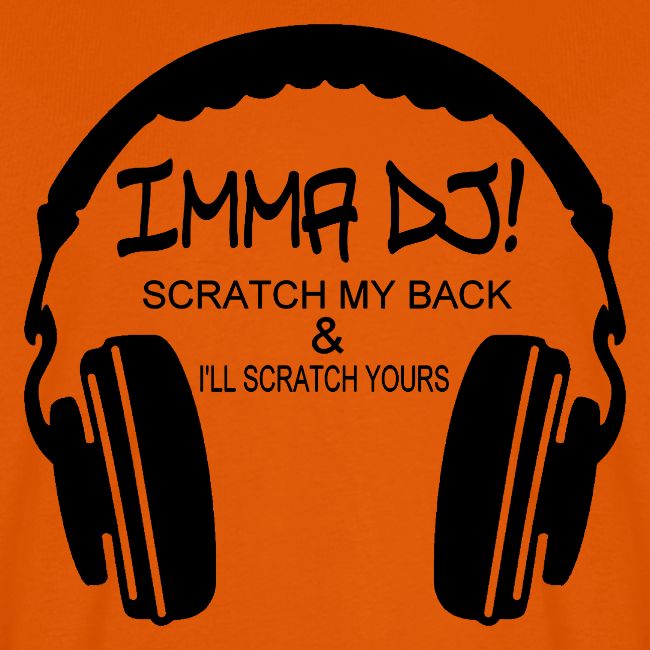 I'M A DJ!
