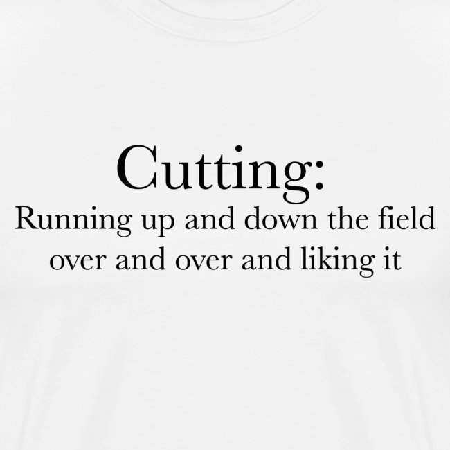 Ultimate Frisbee T-Shirt: Cutting- Funny