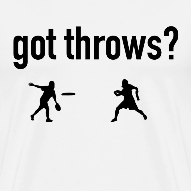 Ultimate Frisbee T-Shirt: Got Throws?- Light