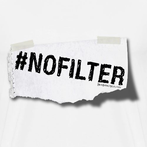 NO FILTER - Men's Premium T-Shirt