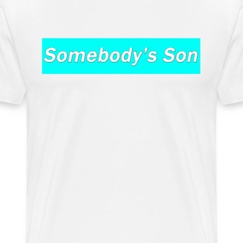Somebody's Son Teal - Men's Premium T-Shirt