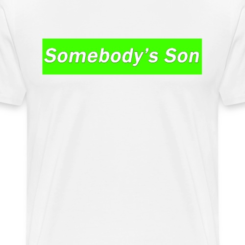Somebody's Son Green - Men's Premium T-Shirt