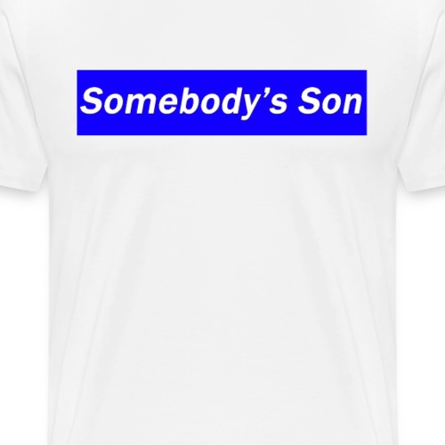 Somebody's Son Blue - Men's Premium T-Shirt