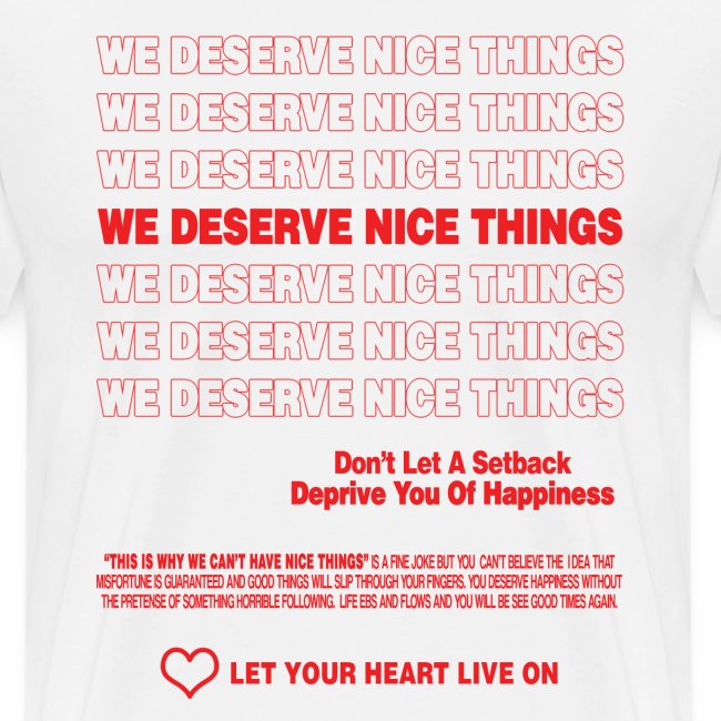 We Deserve Nice Things