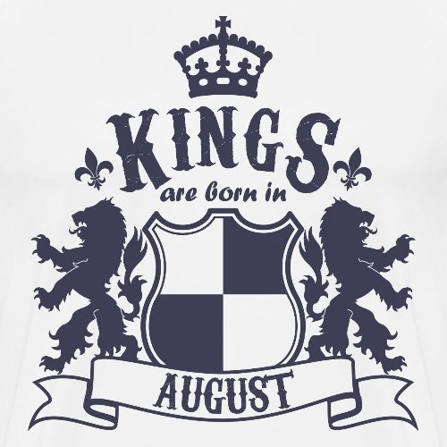 Kings are born in August - Men's Premium T-Shirt
