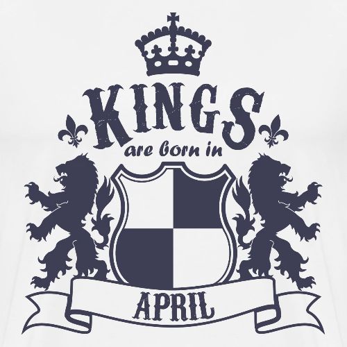 Kings are born in April - Men's Premium T-Shirt