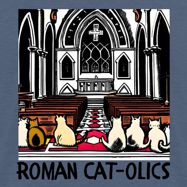 ROMAN CAT-OLICS