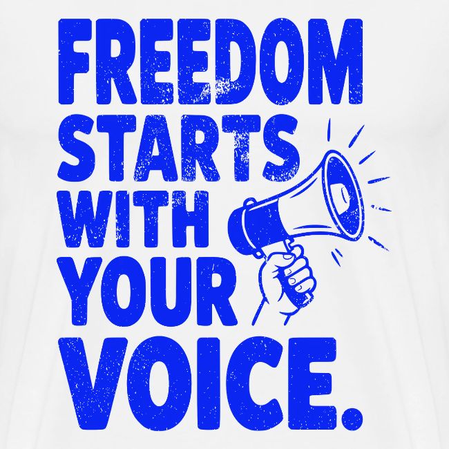 Freedom Starts With Your Voice Vintage