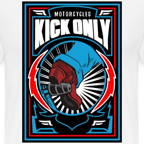 Motorcycles Kick Only - Men's Premium T-Shirt