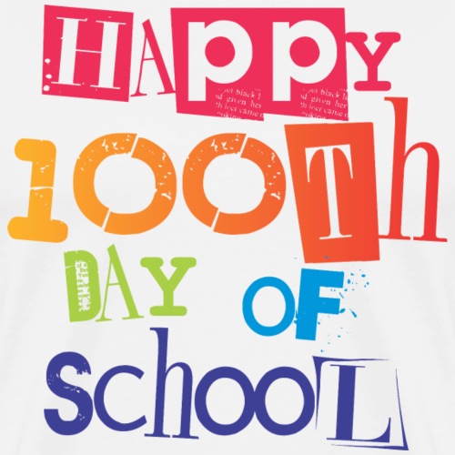 Happy 100th Day of School - Men's Premium T-Shirt