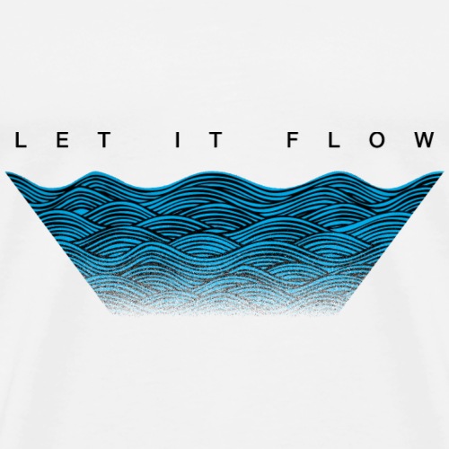 Let it Flow - Men's Premium T-Shirt