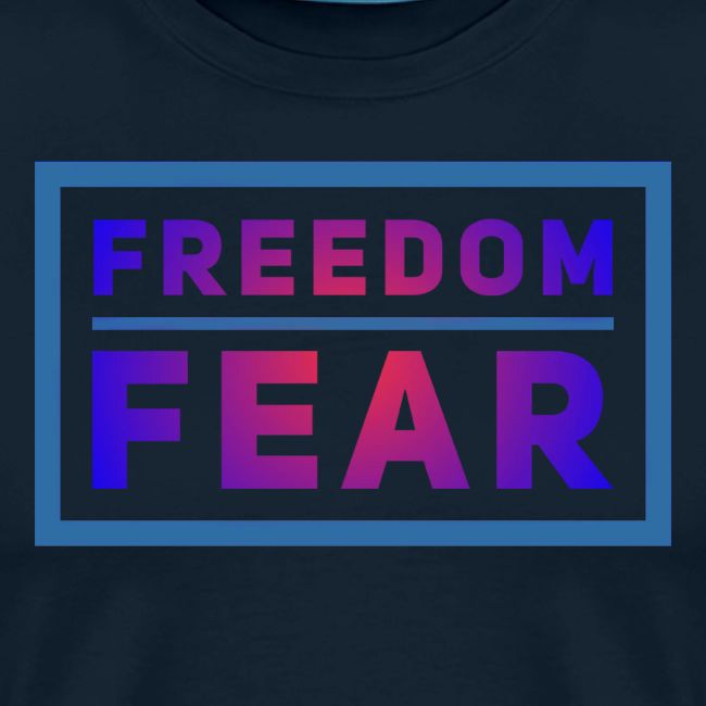 Choose freedom over fear