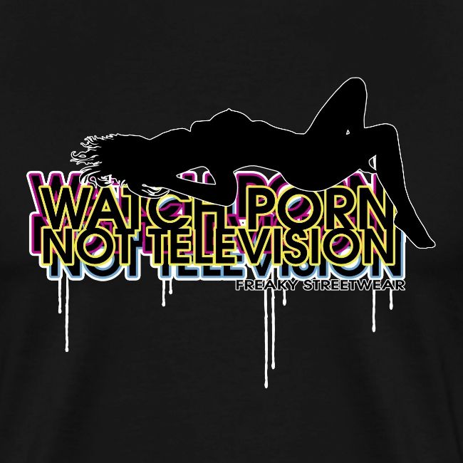 watch porn not television