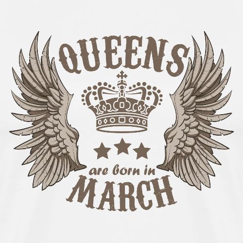 Queens are born in March - Men's Premium T-Shirt