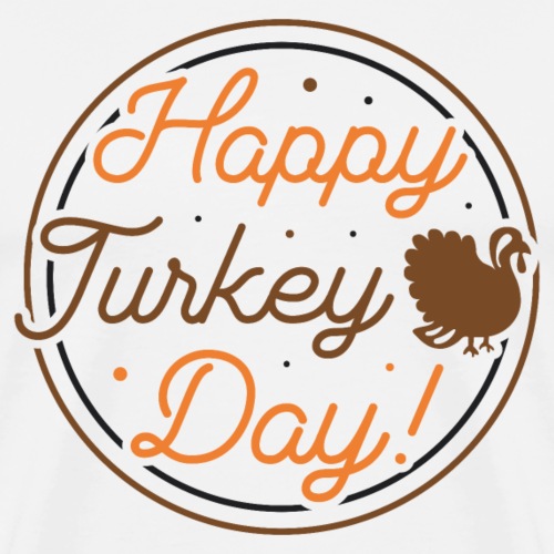 Happy Turkey Day - Men's Premium T-Shirt