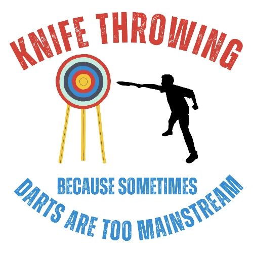 Knife Throwing Because Sometimes Darts are too ... - Men's Premium T-Shirt