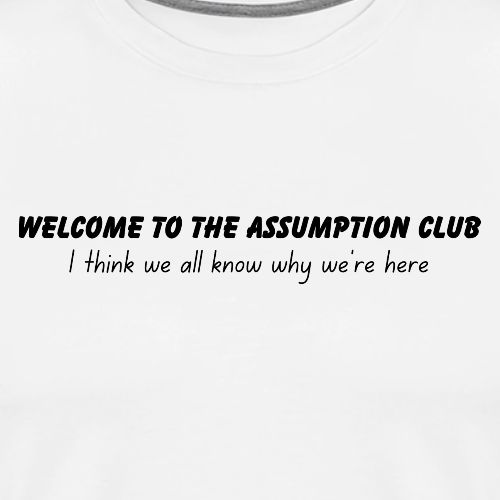 Welcome to the Assumption Club - Men's Premium T-Shirt