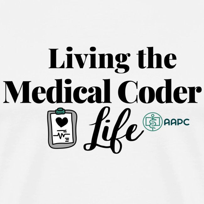 Living the Medical Coder Life- AAPC