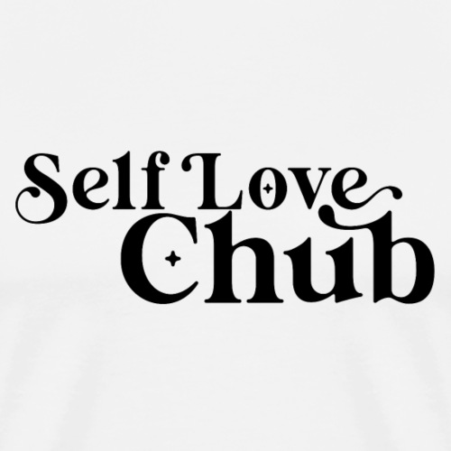Self Love Chub - Men's Premium T-Shirt