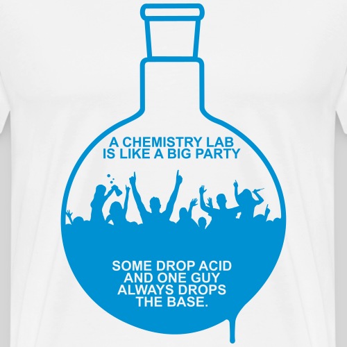 A CHEMISTRY LAB IS LIKE A BIG PARTY - T-shirt premium pour hommes