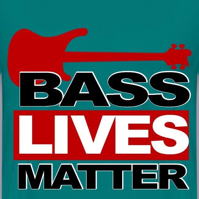 BASS LIVES MATTER