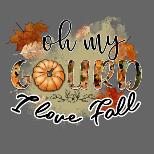 Oh my Gourd I Love Fall - Men's Premium T-Shirt