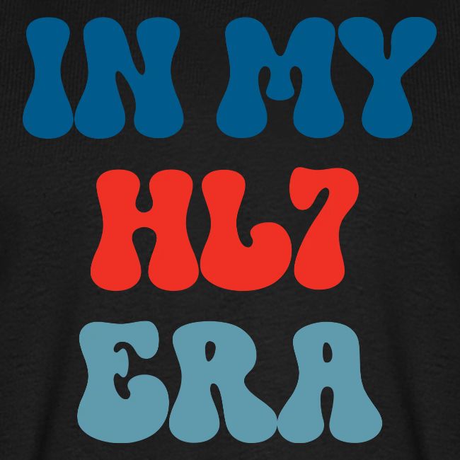 In My HL7 Era