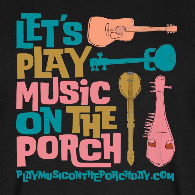 LET'S PLAY MUSICON THE PORCH