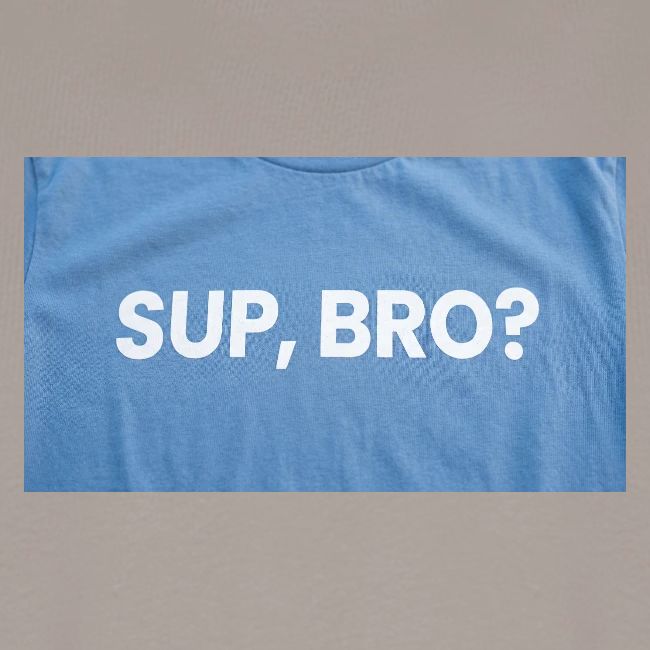 SUP BRO TEE