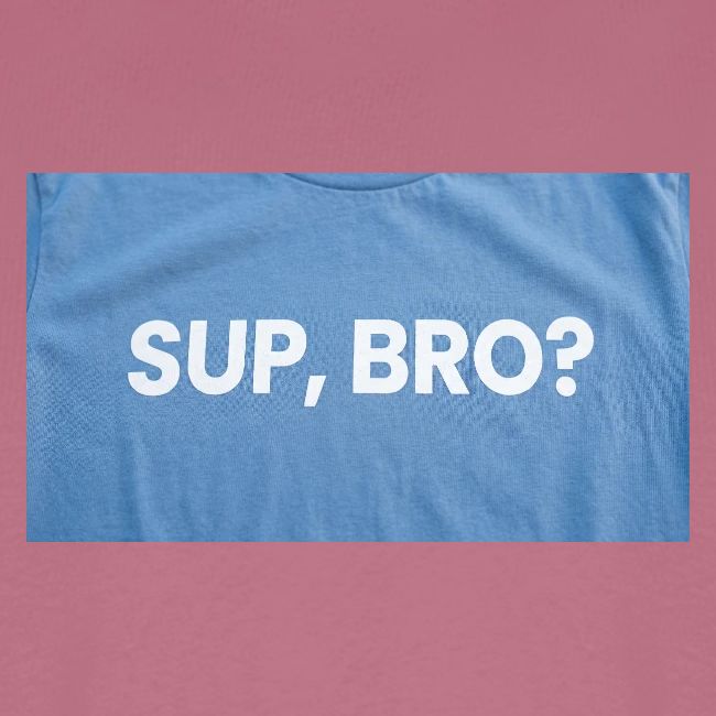 SUP BRO TEE