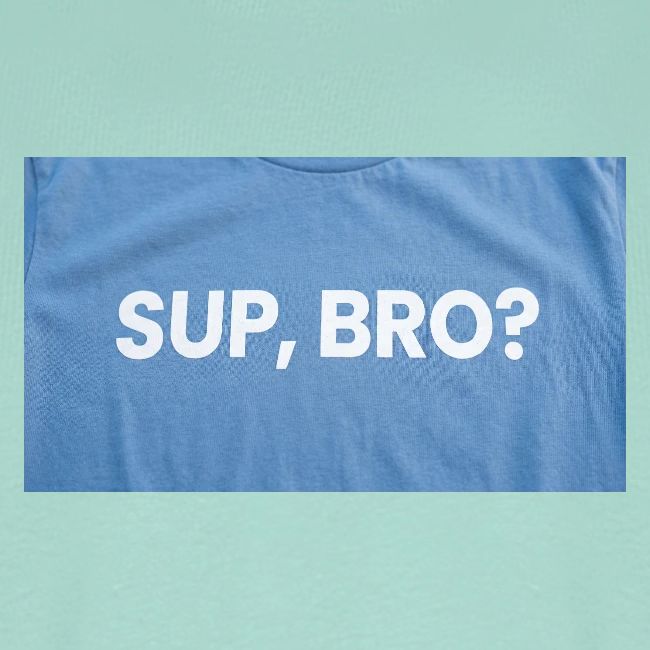 SUP BRO TEE