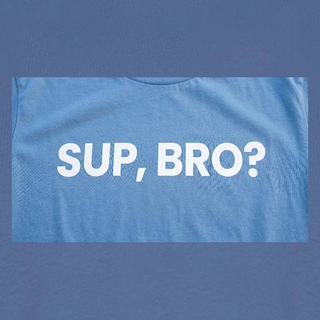 SUP BRO TEE