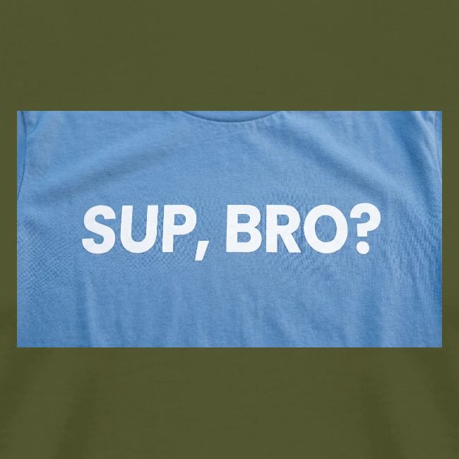 SUP BRO TEE