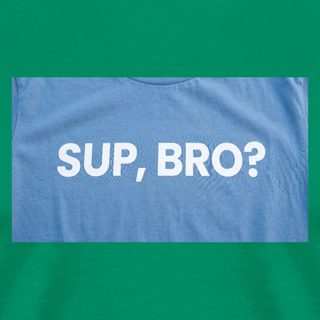 SUP BRO TEE